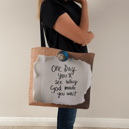 One Day You'll See Why God Made You Wait – Faith-Inspired Classic Tote Bag | Christian Gift for Her