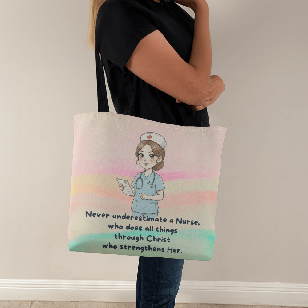 Christian Nurse Tote Bag – Never Underestimate a Nurse Through Christ | Inspirational Faith Gift for Nurses & Healthcare Heroes