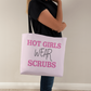 Hot Girls Wear Scrubs Classic Tote Bag – Funny Nurse Gift Bag for Medical Professionals and Healthcare Workers