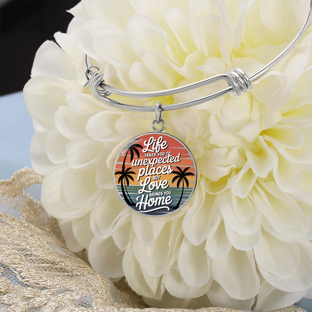 California Sunset Quote Bracelet – “Life Takes You to Unexpected Places, Love Brings You Home” Circle Pendant Bangle