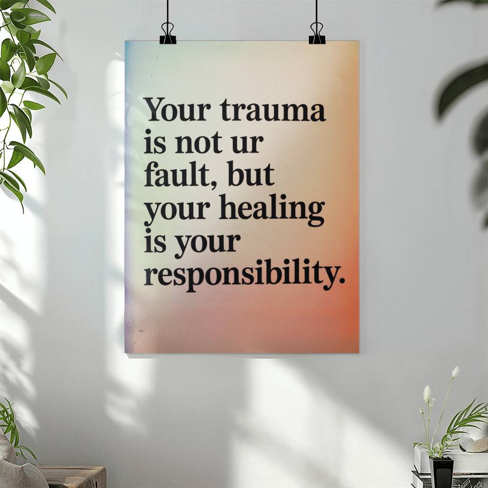 "Your Healing Is Your Responsibility” High Gloss Poster (3:4) – Empowerment & Growth Decor