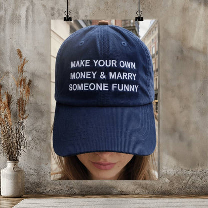 Make Your Own Money & Marry Someone Funny – Empowering Women's Inspirational Wall Art
