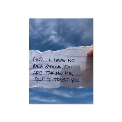 “God, I have no idea where You are taking me, but I trust You” faith poster