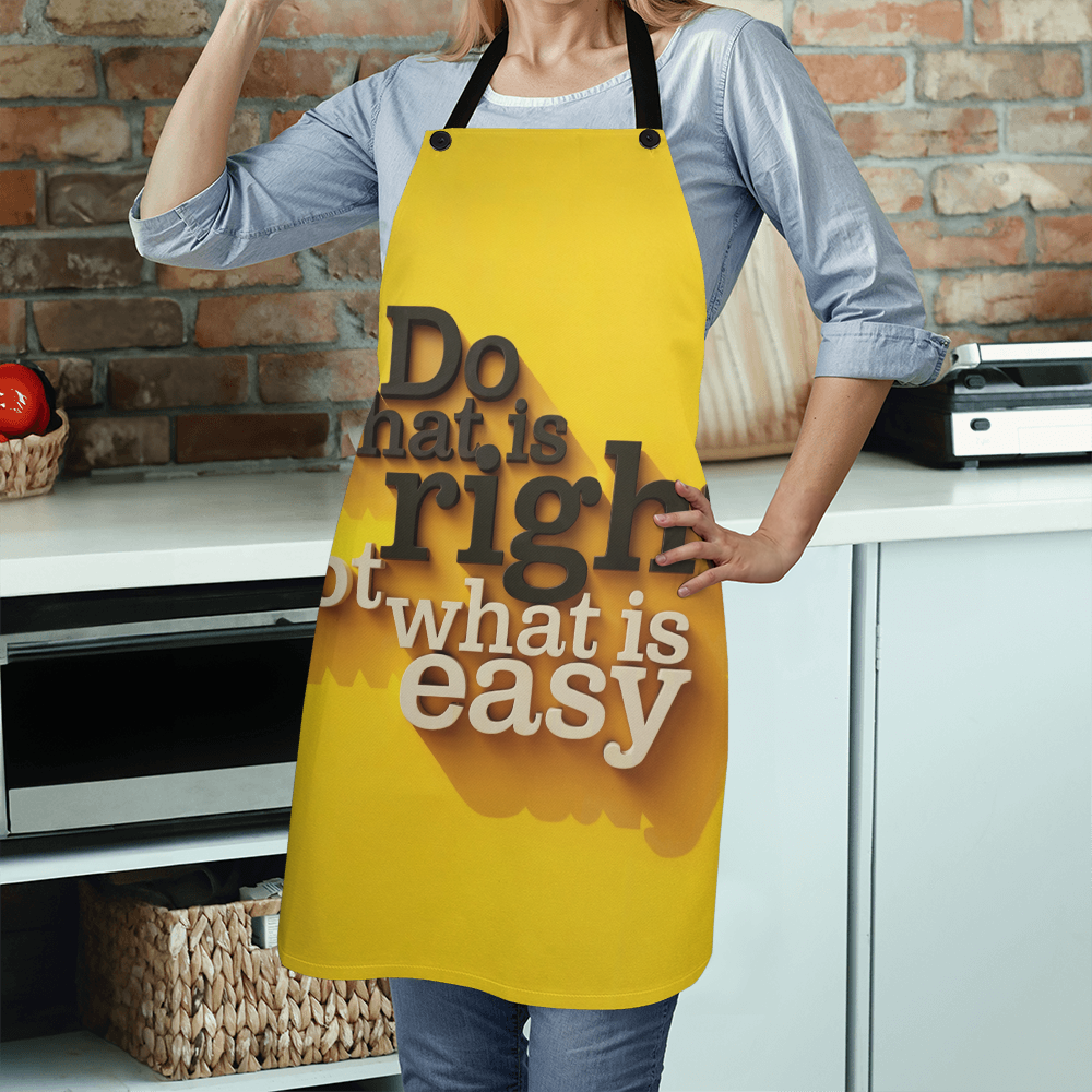 Do What Is Right, Not What Is Easy Apron – Motivational Kitchen Apron for Cooking, Crafting, and Everyday Inspiration