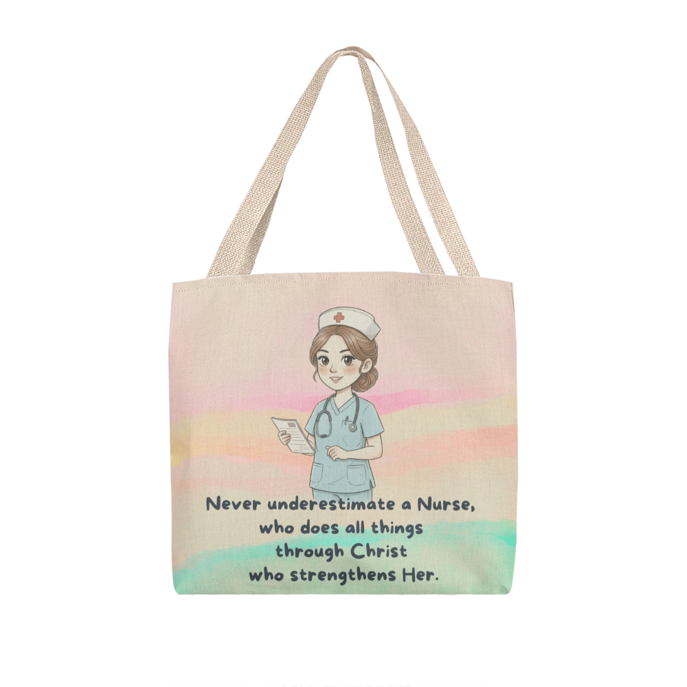 Christian Nurse Tote Bag – Never Underestimate a Nurse Through Christ | Inspirational Faith Gift for Nurses & Healthcare Heroes