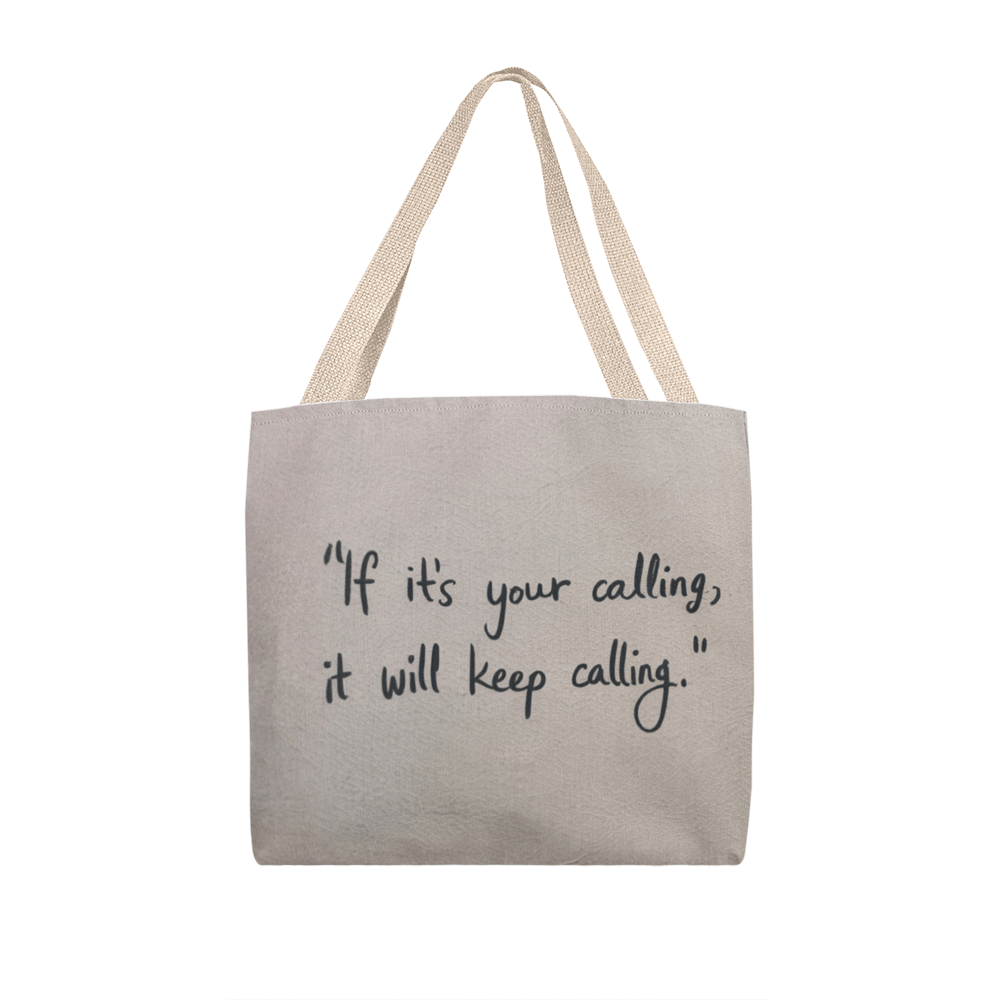 If It's Your Calling, It Will Keep Calling – Motivational Classic Tote Bag | Faith & Purpose Carryall