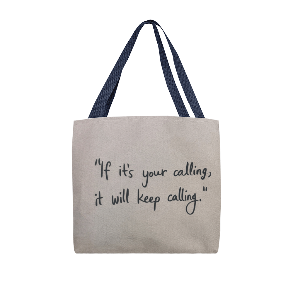 If It's Your Calling, It Will Keep Calling – Motivational Classic Tote Bag | Faith & Purpose Carryall