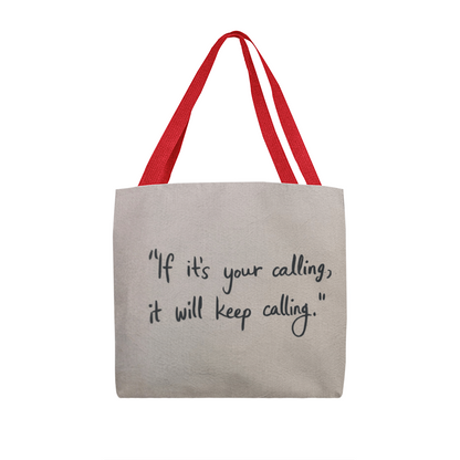 If It's Your Calling, It Will Keep Calling – Motivational Classic Tote Bag | Faith & Purpose Carryall