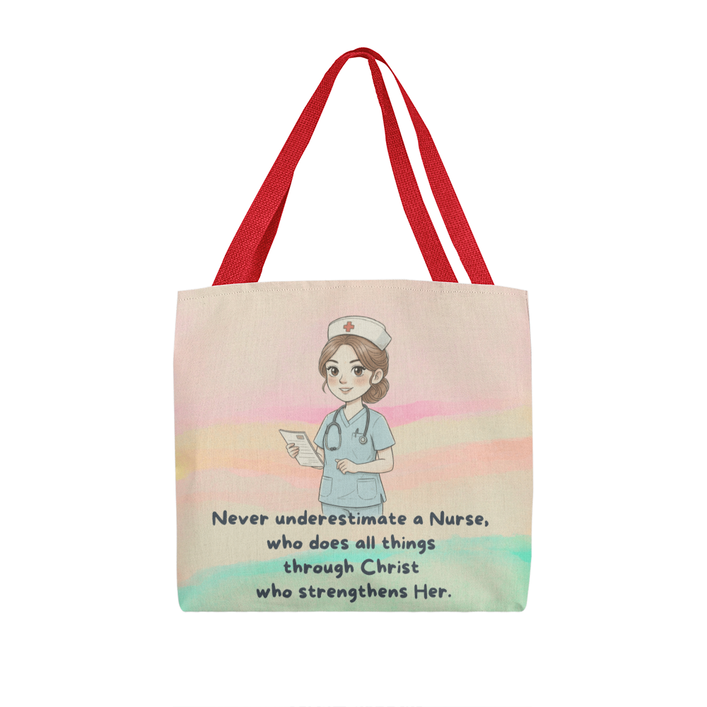 Christian Nurse Tote Bag – Never Underestimate a Nurse Through Christ | Inspirational Faith Gift for Nurses & Healthcare Heroes