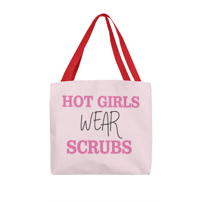 Hot Girls Wear Scrubs Classic Tote Bag – Funny Nurse Gift Bag for Medical Professionals and Healthcare Workers