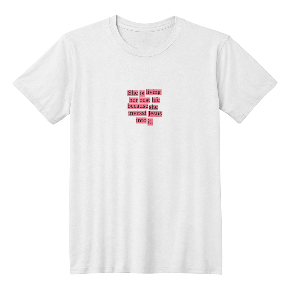 She Is Living Her Best Life – Christian Inspirational T-Shirt for Women