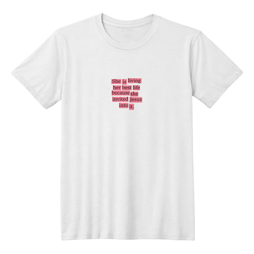 She Is Living Her Best Life – Christian Inspirational T-Shirt for Women