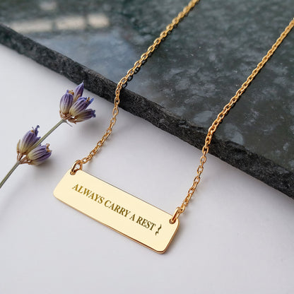 Always Carry a Rest Bar Necklace for Music Teachers & Musicians | Quinnlyn & Co.