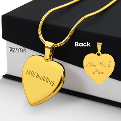 Still Building Necklace Gift for Mom or Strong Woman Meaningful Engraved Heart Jewelry
