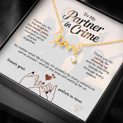 Scripted Love Necklace | To My Partner in Crime Gift | Best Friend Jewelry | Meaningful Friendship Necklace