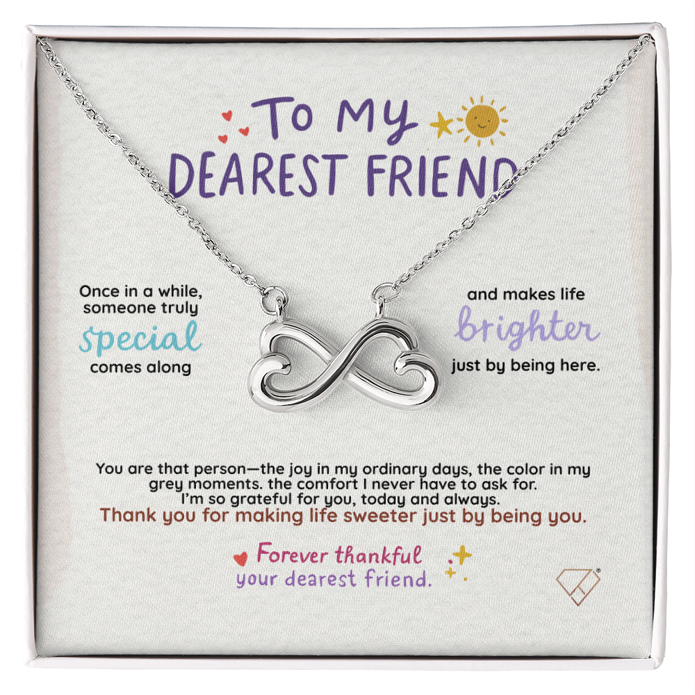 Endless Love Necklace | To My Dearest Friend Gift | Best Friend Jewelry | Meaningful Friendship Gift for Her | Birthday Gift for Bestie