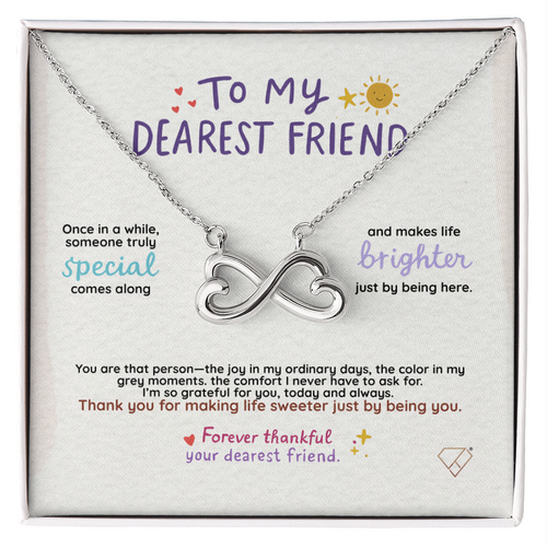 Endless Love Necklace | To My Dearest Friend Gift | Best Friend Jewelry | Meaningful Friendship Gift for Her | Birthday Gift for Bestie