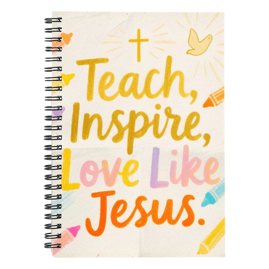 Teach Inspire Love Like Jesus Christian spiral notebook