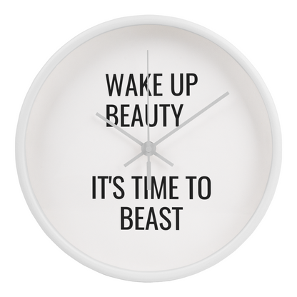 Motivational wall clock with quote “Wake Up Beauty, It’s Time to Beast” on wooden frame.