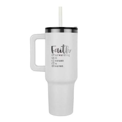 “Faith — Forwarding All Issues To Heaven” 40oz stainless steel travel mug