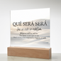 Que Sera Sera Acrylic Plaque Inspirational Quote Light Art for Calm and Faith