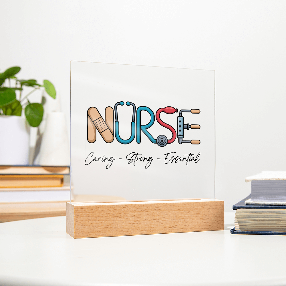 Nurse – Caring, Strong, Essential | Acrylic Square Plaque