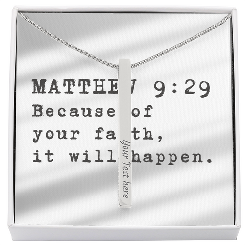 “Because of Your Faith” – Matthew 9:29 Engraved Stick Necklace