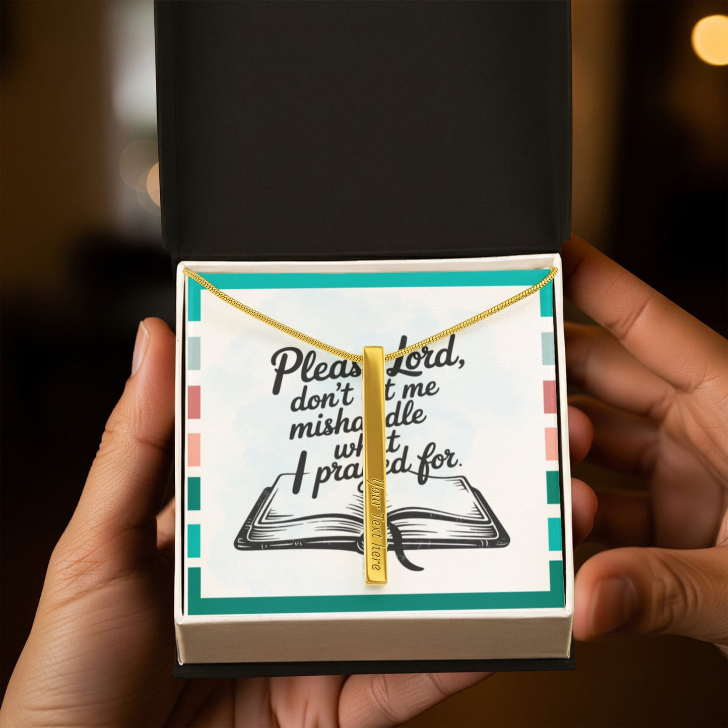 “Please Lord, Don't Let Me Mishandle What I Prayed For” - Engraved 4-Sided Stick Necklace