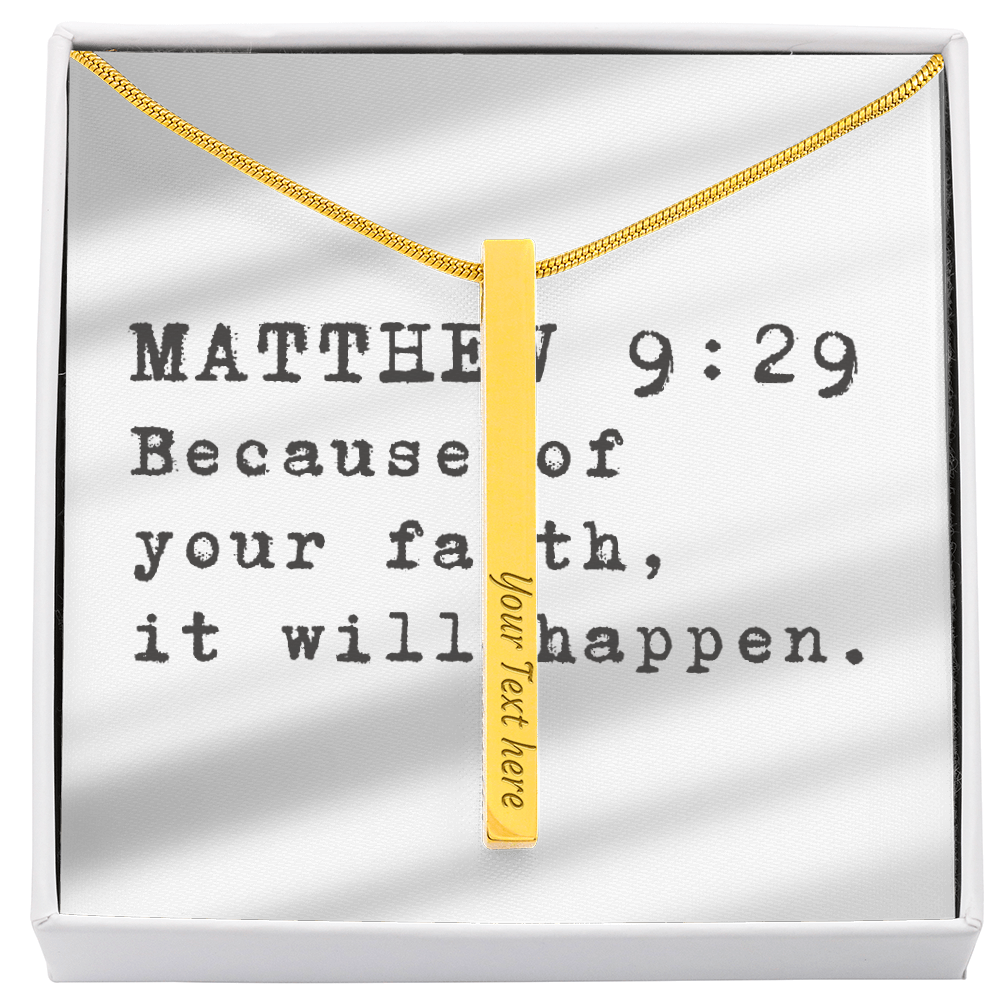 “Because of Your Faith” – Matthew 9:29 Engraved Stick Necklace