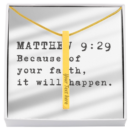 “Because of Your Faith” – Matthew 9:29 Engraved Stick Necklace