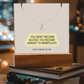 You Didn't Become Selfish: Keepsake Acrylic & Alluring Beauty Necklace – Strength & Self-Worth Gift