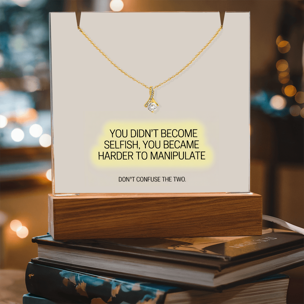 “You Didn't Become Selfish” Keepsake Acrylic & Alluring Beauty Necklace – Strength & Self-Worth Gift