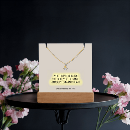 “You Didn't Become Selfish” Keepsake Acrylic & Alluring Beauty Necklace – Strength & Self-Worth Gift