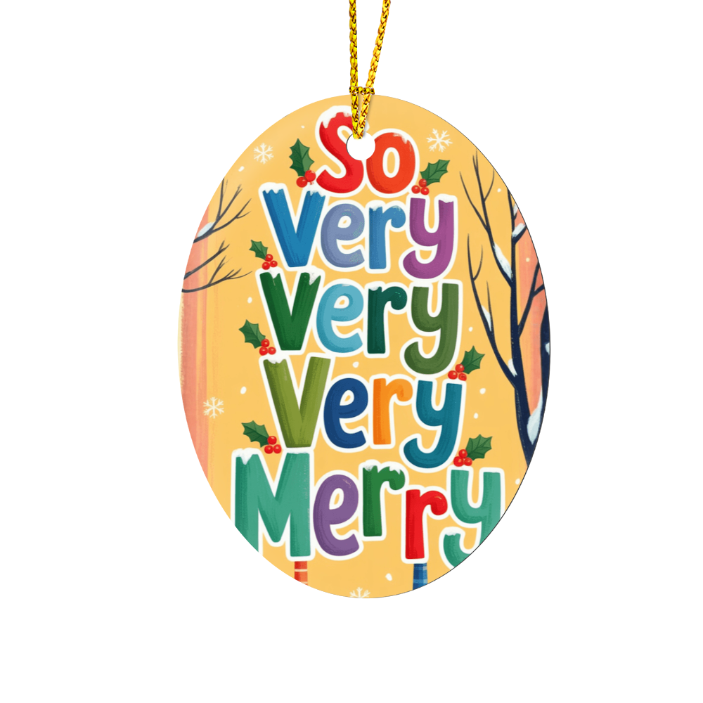 So Very Very Merry oval Christmas ornament high gloss