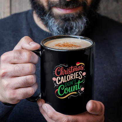 Christmas Calories Don't Count | Funny Holiday Black Ceramic Mug