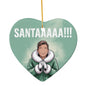 “SANTAAAAA!!!” ceramic heart ornament close-up