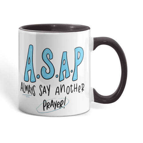 “A.S.A.P — Always Say Another Prayer” inspirational two-tone mug