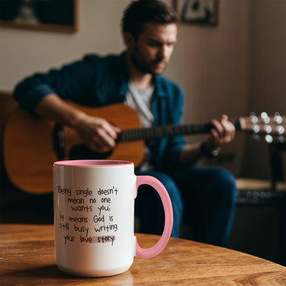 God’s Still Writing Your Love Story - Inspirational Single Life Mug, Faith-Based Two-Tone Ceramic Coffee Cup (11oz & 15oz)