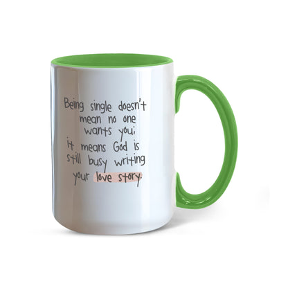 God’s Still Writing Your Love Story - Inspirational Single Life Mug, Faith-Based Two-Tone Ceramic Coffee Cup (11oz & 15oz)