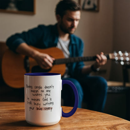 God’s Still Writing Your Love Story - Inspirational Single Life Mug, Faith-Based Two-Tone Ceramic Coffee Cup (11oz & 15oz)