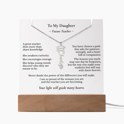 To My Daughter – Future Teacher | Personalized Name Necklace & Lighted Graduation Keepsake