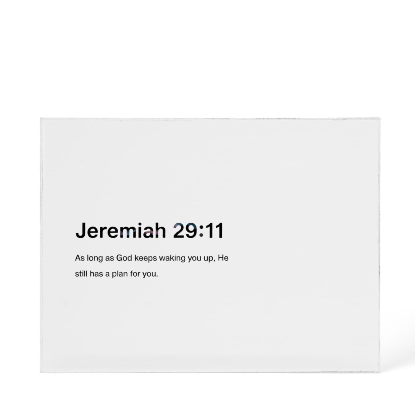 Jeremiah 29:11 Printed Acrylic Block – Inspirational Christian Home Decor with Scripture Quote ‘As Long As God Keeps Waking You Up, He Still Has a Plan for You