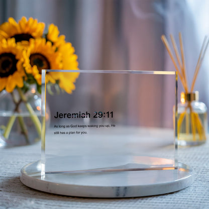 Jeremiah 29:11 Printed Acrylic Block – Inspirational Christian Home Decor with Scripture Quote ‘As Long As God Keeps Waking You Up, He Still Has a Plan for You