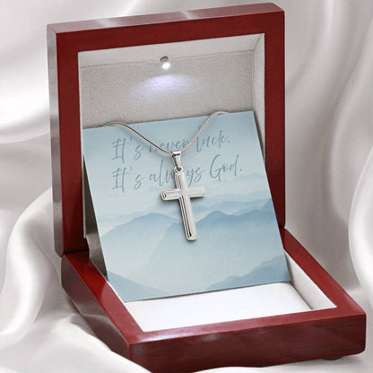 “It's Never Luck, It's Always God” Artisan Cross Necklace