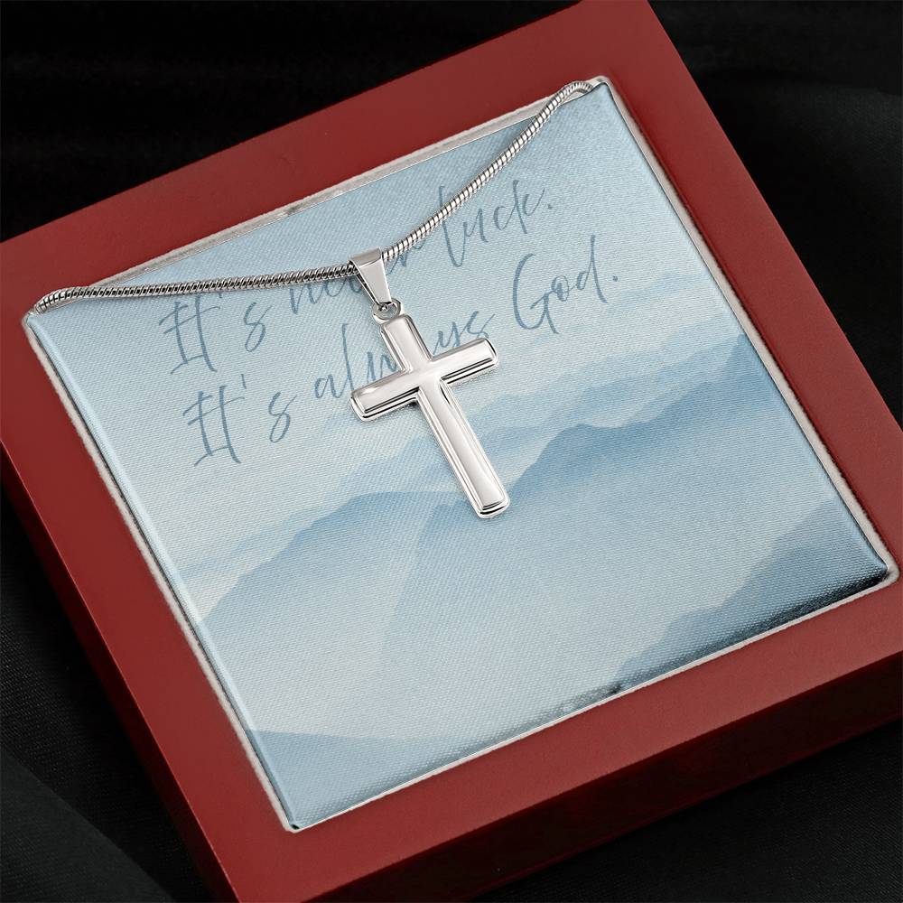 “It's Never Luck, It's Always God” Artisan Cross Necklace