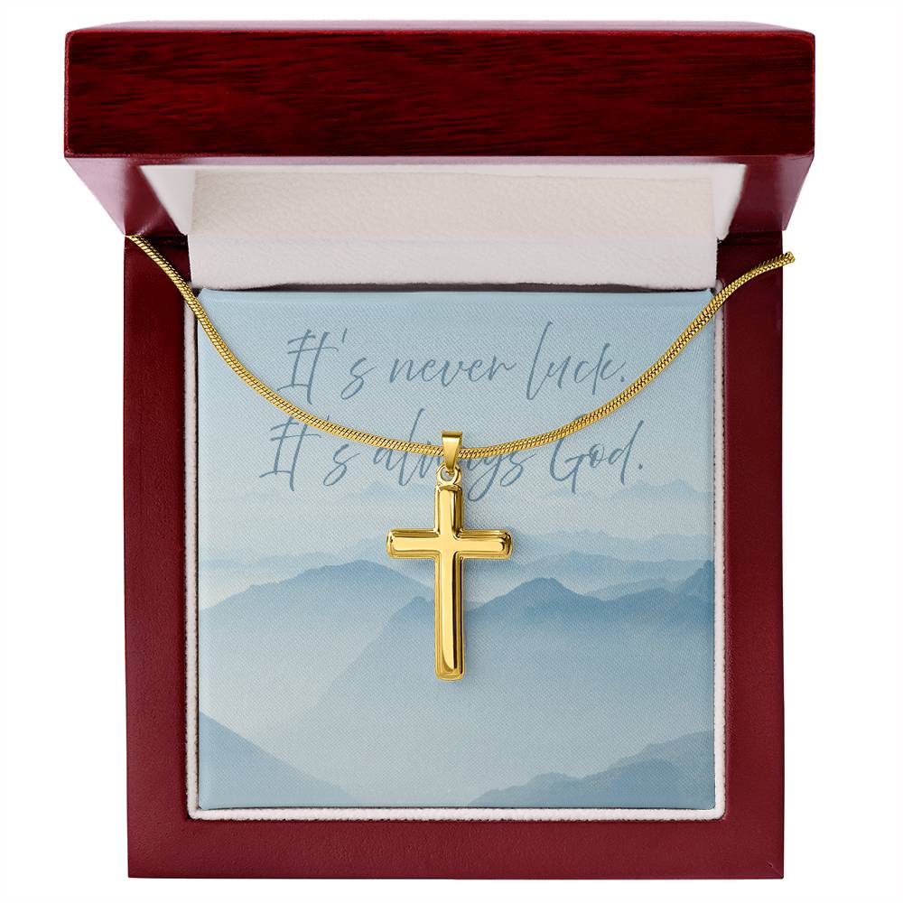 “It's Never Luck, It's Always God” Artisan Cross Necklace