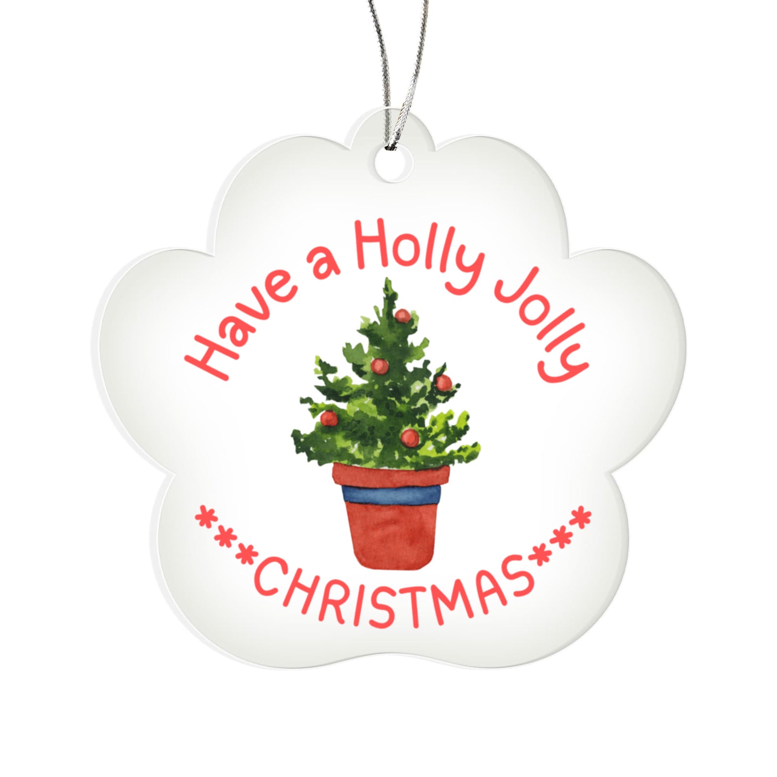 “Have a Holly Jolly Christmas” Acrylic Paw Ornament flat lay