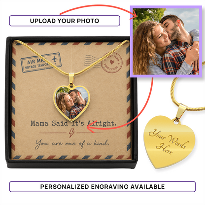 Mama Said It's Alright Heart Necklace You Are One Of A Kind Gift