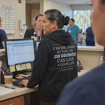 Nurse Appreciation Gift for Her | I Work Hard So My AI Avatar Can Live a Good Life | Florida Nurse Hoodie