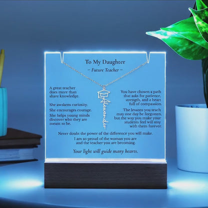 To My Daughter – Future Teacher | Personalized Name Necklace & Lighted Graduation Keepsake